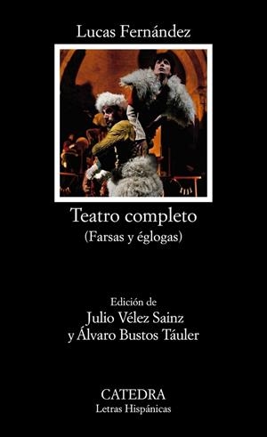 TEATRO COMPLETO (FARSAS Y ÉGLOGAS) | 9788437642895 | FERNÁNDEZ, LUCAS | Llibreria Drac - Llibreria d'Olot | Comprar llibres en català i castellà online