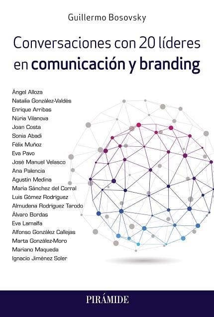CONVERSACIONES CON 20 LÍDERES EN COMUNICACIÓN Y BRANDING | 9788436844801 | BOSOVSKY, GUILLERMO | Llibreria Drac - Librería de Olot | Comprar libros en catalán y castellano online