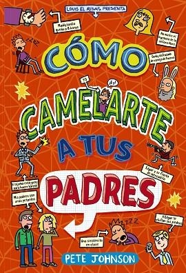 CÓMO CAMELARTE A TUS PADRES | 9788469663004 | JOHNSON, PETE | Llibreria Drac - Librería de Olot | Comprar libros en catalán y castellano online