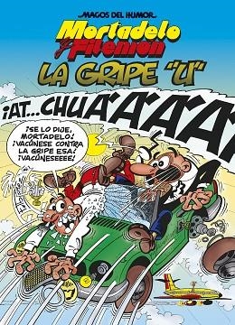 MORTADELO Y FILEMÓN. LA GRIPE "U" (MAGOS DEL HUMOR 134) | 9788402425751 | IBÁÑEZ, FRANCISCO | Llibreria Drac - Librería de Olot | Comprar libros en catalán y castellano online
