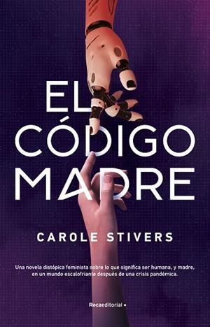 CÓDIGO MADRE, EL | 9788418417344 | STIVERS, CAROLE | Llibreria Drac - Llibreria d'Olot | Comprar llibres en català i castellà online