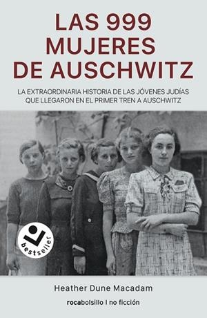 999 MUJERES DE AUSCHWITZ, LAS | 9788417821883 | DUNE MACADAN, HEATHER | Llibreria Drac - Librería de Olot | Comprar libros en catalán y castellano online