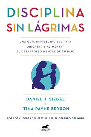 DISCIPLINA SIN LÁGRIMAS | 9788418045363 | SIEGEL, DANIEL J.; PAYNE, TINA | Llibreria Drac - Librería de Olot | Comprar libros en catalán y castellano online