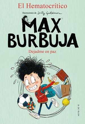 DEJADME EN PAZ (MAX BURBUJA 1) | 9788417921873 | EL HEMATOCRÍTICO | Llibreria Drac - Llibreria d'Olot | Comprar llibres en català i castellà online