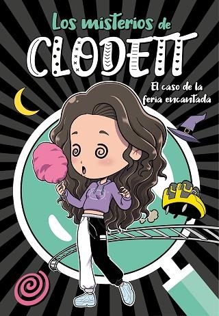 CASO DE LA FERIA ENCANTADA, EL (MISTERIOS DE CLODETT 3) | 9788418038907 | CLODETT | Llibreria Drac - Llibreria d'Olot | Comprar llibres en català i castellà online