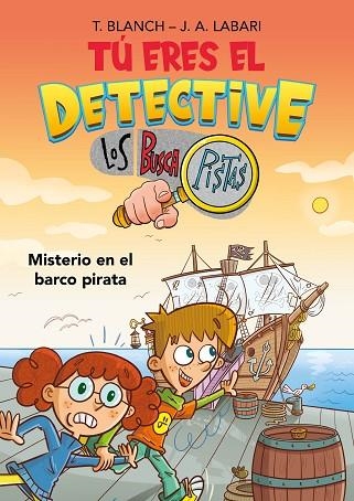 MISTERIO EN EL BARCO PIRATA (TÚ ERES EL DETECTIVE CON LOS BUSCAPISTAS 2) | 9788418038259 | LABARI, JOSÉ ÁNGEL; BLANCH, TERESA | Llibreria Drac - Librería de Olot | Comprar libros en catalán y castellano online