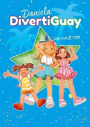 UN VIAJE TOP! (DANIELA DIVERTIGUAY 6) | 9788418057458 | DIVERTIGUAY, DANIELA | Llibreria Drac - Llibreria d'Olot | Comprar llibres en català i castellà online