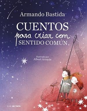 CUENTOS PARA CRIAR CON SENTIDO COMÚN | 9788417605278 | BASTIDA, ARMANDO | Llibreria Drac - Librería de Olot | Comprar libros en catalán y castellano online