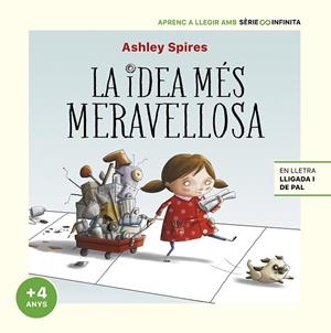 IDEA MÉS MERAVELLOSA, LA (EDICIÓ ESCOLAR) | 9788448858254 | SPIRES, ASHLEY | Llibreria Drac - Llibreria d'Olot | Comprar llibres en català i castellà online