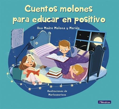 CUENTOS MOLONES PARA EDUCAR EN POSITIVO | 9788448857745 | CUESTA, ISABEL; PÉREZ, DANIEL; PINEDA, MARTA | Llibreria Drac - Librería de Olot | Comprar libros en catalán y castellano online