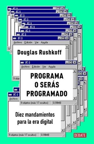 PROGRAMA O SERÁS PROGRAMADO | 9788417636890 | RUSHKOFF, DOUGLAS | Llibreria Drac - Librería de Olot | Comprar libros en catalán y castellano online