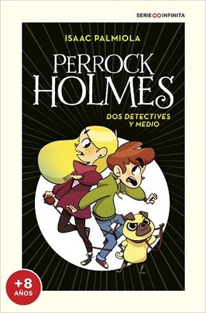 DOS DETECTIVES Y MEDIO (EDICIÓN ESCOLAR) (SERIE PERROCK HOLMES 1) | 9788418594496 | PALMIOLA, ISAAC | Llibreria Drac - Librería de Olot | Comprar libros en catalán y castellano online