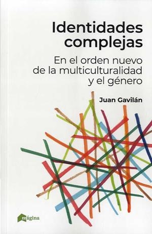 IDENTIDADES COMPLEJAS | 9788412036640 | GAVILÁN, JUAN | Llibreria Drac - Librería de Olot | Comprar libros en catalán y castellano online