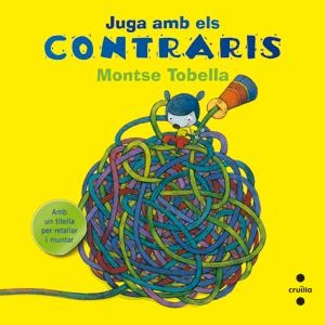 JUGA AMB ELS CONTRARIS | 9788466133647 | TOBELLA, MONTSE | Llibreria Drac - Librería de Olot | Comprar libros en catalán y castellano online