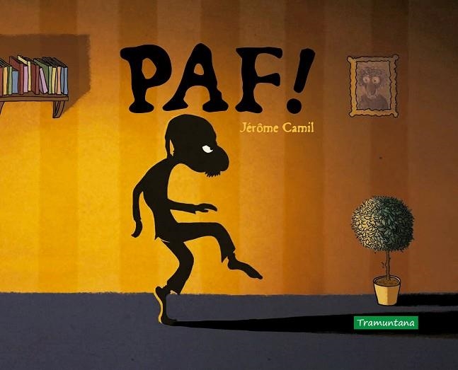 PAF! | 9788418520068 | CAMIL, JÉRÔME | Llibreria Drac - Librería de Olot | Comprar libros en catalán y castellano online