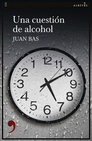 CUESTIÓN DE ALCOHOL, UNA | 9788417847630 | BAS, JUAN | Llibreria Drac - Llibreria d'Olot | Comprar llibres en català i castellà online