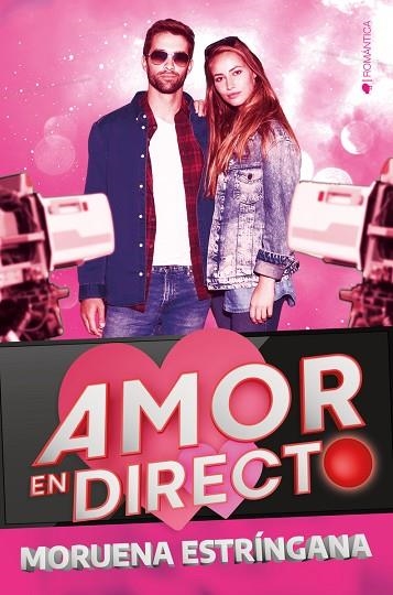 AMOR EN DIRECTO | 9788418539428 | ESTRÍNGANA, MORUENA | Llibreria Drac - Librería de Olot | Comprar libros en catalán y castellano online