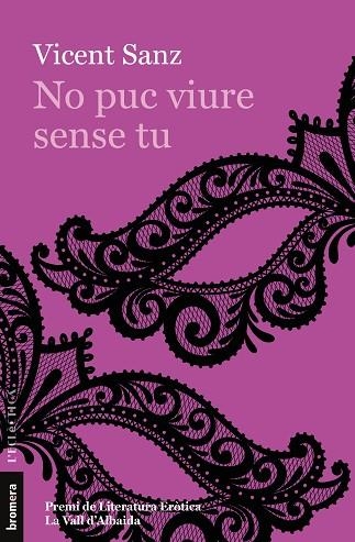 NO PUC VIURE SENSE TU | 9788413581620 | SANZ, VICENT | Llibreria Drac - Librería de Olot | Comprar libros en catalán y castellano online