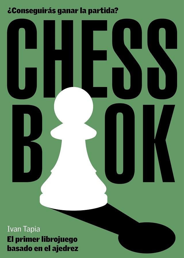 CHESS BOOK | 9788418260728 | TAPIA, IVAN | Llibreria Drac - Librería de Olot | Comprar libros en catalán y castellano online