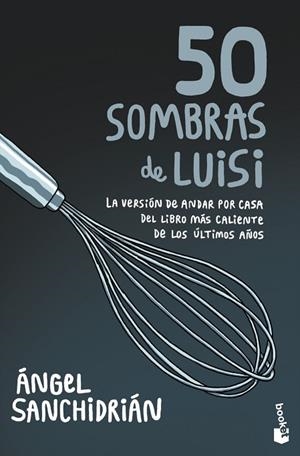 50 SOMBRAS DE LUISI | 9788445010457 | SANCHIDRIÁN, ÁNGEL | Llibreria Drac - Llibreria d'Olot | Comprar llibres en català i castellà online