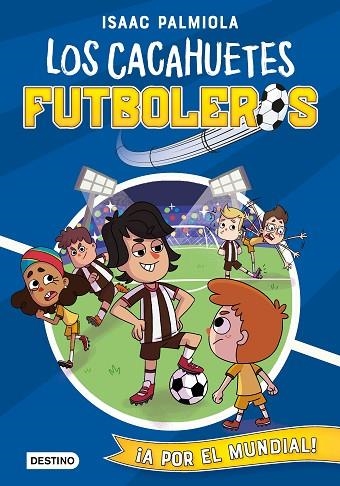A POR EL MUNDIAL! (CACAHUETES FUTBOLEROS 4) | 9788408243182 | PALMIOLA, ISAAC; KOEY, MILI | Llibreria Drac - Librería de Olot | Comprar libros en catalán y castellano online