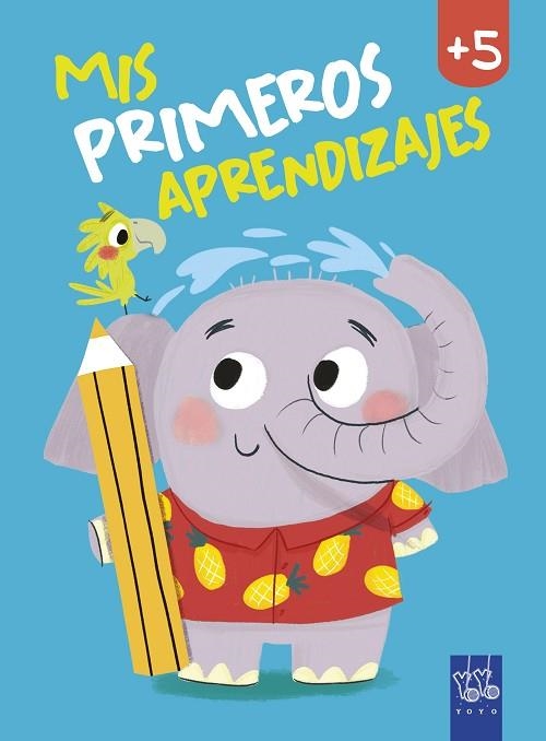 MIS PRIMEROS APRENDIZAJES +5 | 9788408240037 | YOYO | Llibreria Drac - Librería de Olot | Comprar libros en catalán y castellano online