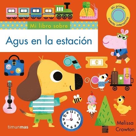 AGUS EN LA ESTACIÓN | 9788408234852 | CROWTON, MELISSA | Llibreria Drac - Librería de Olot | Comprar libros en catalán y castellano online