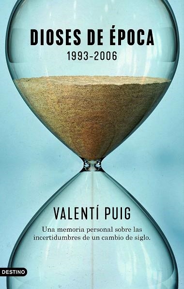 DIOSES DE ÉPOCA. 1993-2006 | 9788423359677 | PUIG, VALENTÍ | Llibreria Drac - Llibreria d'Olot | Comprar llibres en català i castellà online