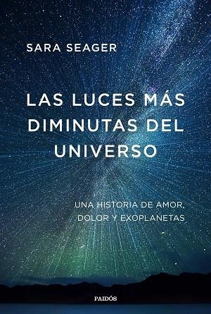 LUCES MÁS DIMINUTAS DEL UNIVERSO, LAS | 9788449338281 | SEAGER, SARA | Llibreria Drac - Librería de Olot | Comprar libros en catalán y castellano online