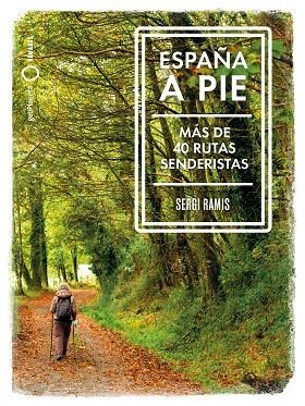 ESPAÑA A PIE | 9788408239031 | RAMIS, SERGI | Llibreria Drac - Librería de Olot | Comprar libros en catalán y castellano online