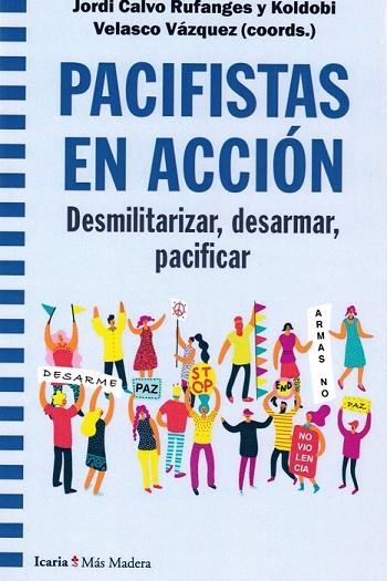 PACIFISTAS EN ACCION | 9788498888430 | RUFANGES, JORDI CALVO; VELASCO, KOLDOBI | Llibreria Drac - Librería de Olot | Comprar libros en catalán y castellano online