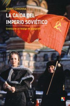 CAIDA DEL IMPERIO SOVIETICO, LA | 9788497392037 | CIMORRA, BORIS | Llibreria Drac - Librería de Olot | Comprar libros en catalán y castellano online