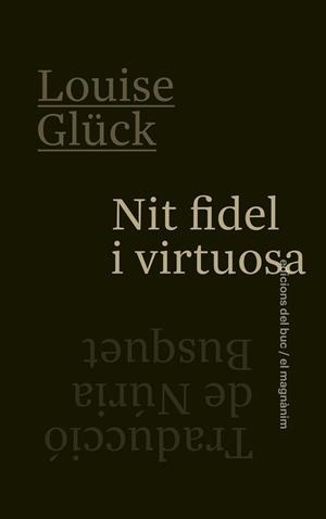 NIT FIDEL I VIRTUOSA | 9788478228850 | GLÜCK, LOUISE | Llibreria Drac - Librería de Olot | Comprar libros en catalán y castellano online