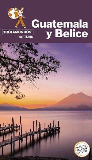 GUATEMALA Y BELICE 2020 (TROTAMUNDOS ROUTARD) | 9788417245283 | GLOAGUEN, PHILIPPE | Llibreria Drac - Llibreria d'Olot | Comprar llibres en català i castellà online