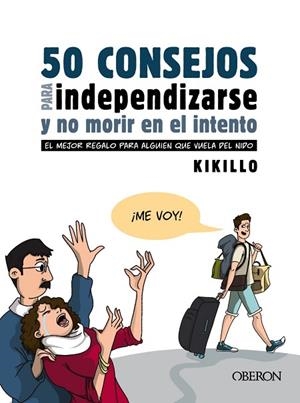 50 CONSEJOS PARA INDEPENDIZARSE Y NO MORIR EN EL INTENTO | 9788441543867 | KIKILLO | Llibreria Drac - Llibreria d'Olot | Comprar llibres en català i castellà online