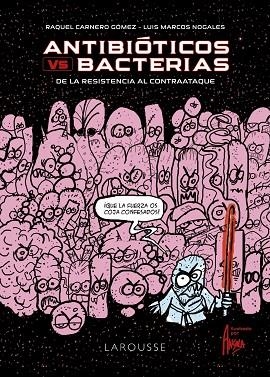 ANTIBIÓTICOS VS. BACTERIAS | 9788418473388 | CARNERO, RAQUEL; MARCOS, LUIS | Llibreria Drac - Llibreria d'Olot | Comprar llibres en català i castellà online