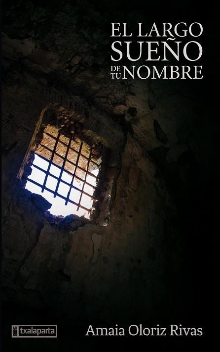 LARGO SUEÑO DE TU NOMBRE, EL | 9788418252471 | OLORIZ RIVAS, MARÍA AMAYA | Llibreria Drac - Llibreria d'Olot | Comprar llibres en català i castellà online