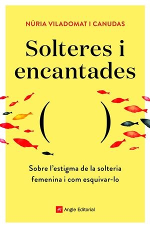 SOLTERES I ENCANTADES | 9788418197758 | VILADOMAT, NÚRIA | Llibreria Drac - Llibreria d'Olot | Comprar llibres en català i castellà online