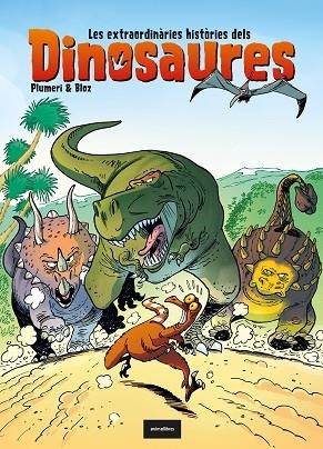 EXTRAORDINÀRIES HISTÒRIES DELS DINOSAURES, LES | 9788418592102 | PLUMERI, ARNAUD | Llibreria Drac - Librería de Olot | Comprar libros en catalán y castellano online
