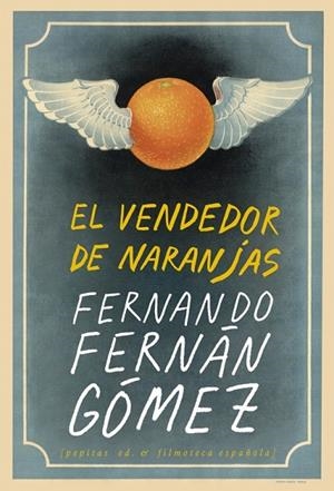 VENDEDOR DE NARANJAS, EL  | 9788417386870 | FERNÁN GÓMEZ, FERNANDO | Llibreria Drac - Librería de Olot | Comprar libros en catalán y castellano online