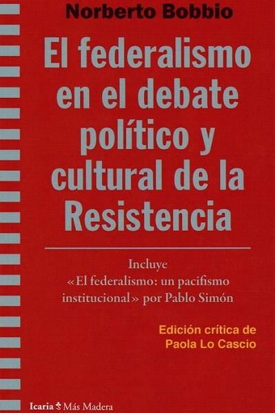 FEDERALISMO EN EL DEBATE POLÍTICO Y CULTURAL DE LA RESISTENCIA, EL | 9788498886153 | BOBBIO, NORBERTO | Llibreria Drac - Librería de Olot | Comprar libros en catalán y castellano online