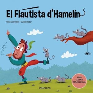 FLAUTISTA D'HAMELÍN, EL | 9788424669782 | CANYELLES, ANNA | Llibreria Drac - Librería de Olot | Comprar libros en catalán y castellano online
