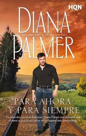 PARA AHORA Y PARA SIEMPRE | 9788413753706 | PALMER, DIANA | Llibreria Drac - Llibreria d'Olot | Comprar llibres en català i castellà online