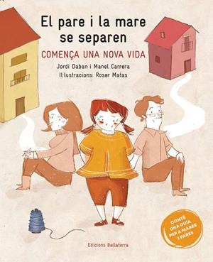PARE I LA MARE ES SEPAREN, EL | 9788418723049 | DABAN, JORDI; CARRERA, MANEL; MATAS, ROSER | Llibreria Drac - Librería de Olot | Comprar libros en catalán y castellano online