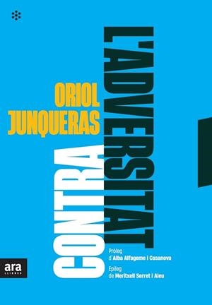 CONTRA L'ADVERSITAT | 9788417804916 | JUNQUERAS, ORIOL | Llibreria Drac - Librería de Olot | Comprar libros en catalán y castellano online