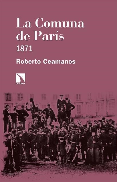 COMUNA DE PARÍS, LA | 9788413521343 | CEAMANOS LLORENS, ROBERTO | Llibreria Drac - Librería de Olot | Comprar libros en catalán y castellano online