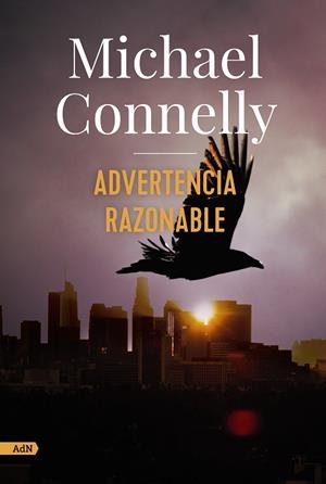 ADVERTENCIA RAZONABLE | 9788413622293 | CONNELLY, MICHAEL | Llibreria Drac - Librería de Olot | Comprar libros en catalán y castellano online