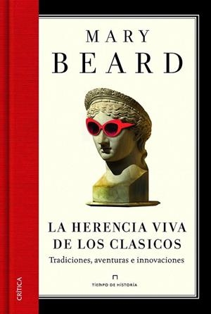 HERENCIA VIVA DE LOS CLÁSICOS, LA | 9788498926163 | BEARD, MARY | Llibreria Drac - Librería de Olot | Comprar libros en catalán y castellano online