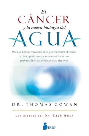 CÁNCER Y LA NUEVA BIOLOGÍA DEL AGUA, EL | 9788418531132 | COWAN, THOMAS | Llibreria Drac - Librería de Olot | Comprar libros en catalán y castellano online