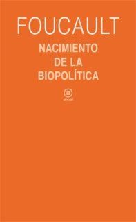 NACIMIENTO DE LA BIOPOLÍTICA | 9788446023166 | FOUCAULT, MICHEL | Llibreria Drac - Llibreria d'Olot | Comprar llibres en català i castellà online